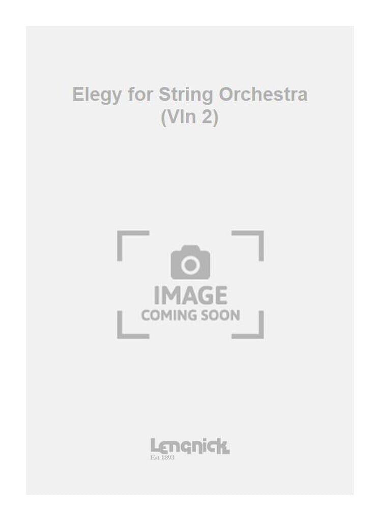 Elegy for String Orchestra (Vln 2)